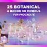 25 Botanical & Decor 3D Models for Procreate